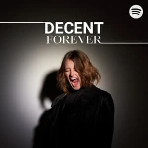 Decent Forever playlist artwork from Spotify