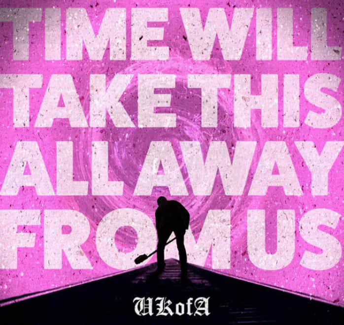 UKofA Announces New Album ‘Time Will Take This All Away From Us’