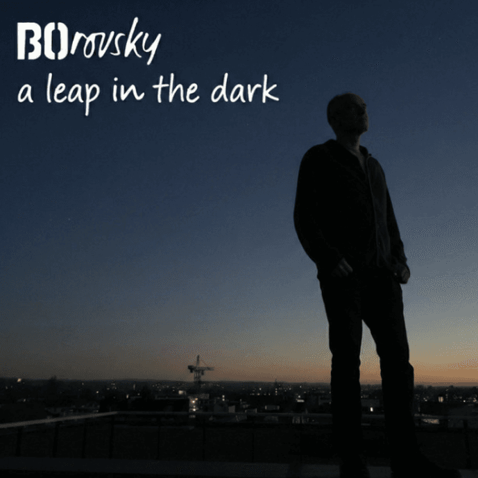 Borovsky Releases New Single “A Leap in the Dark”