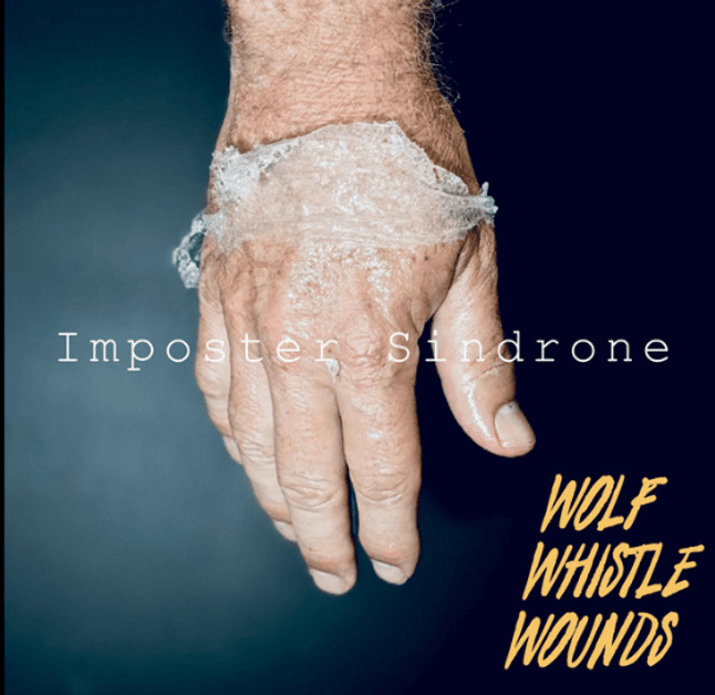 WOLF WHISTLE WOUNDS UNLEASH TENSE NEW SINGLE ‘IMPOSTER SINDRONE’